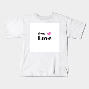 Choose Love Kids T-Shirt